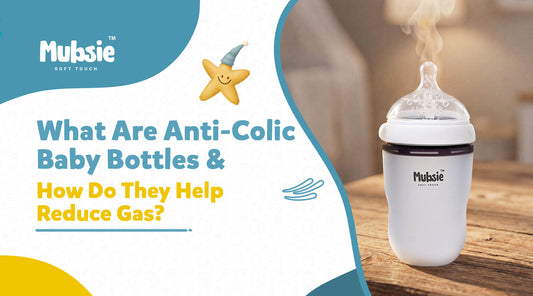 What Are Anti-Colic Baby Bottles and How Do They Help Reduce Gas?