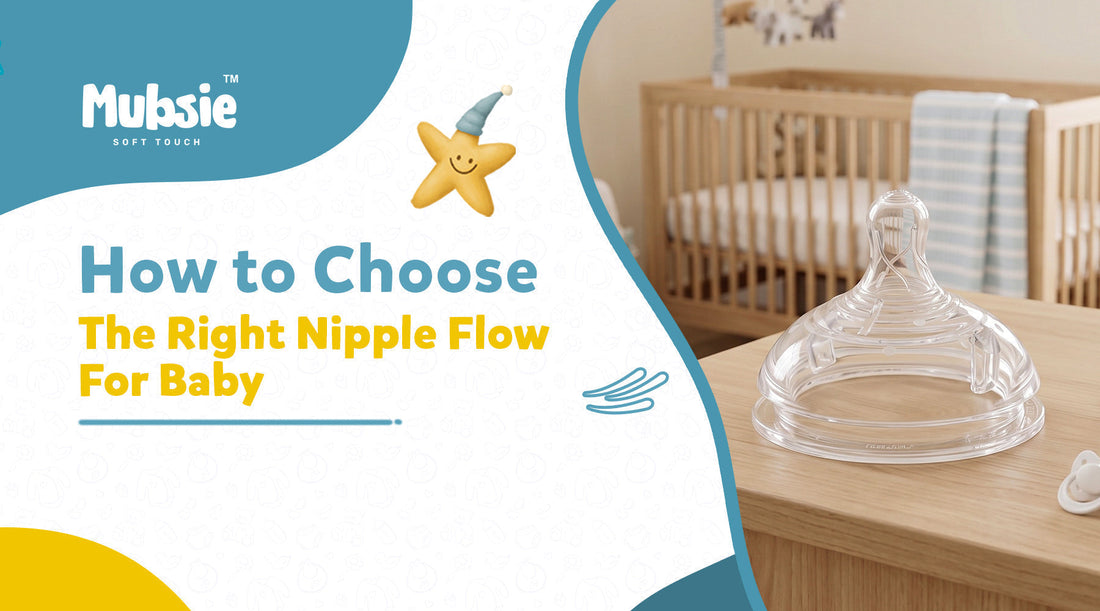 How to Choose the Right Nipple Flow for Baby