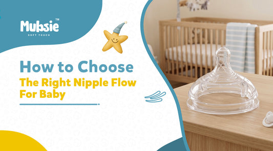 How to Choose the Right Nipple Flow for Baby
