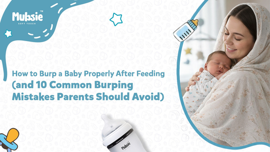 How to Burp a Baby Properly After Feeding (and 10 Common Burping Mistakes Parents Should Avoid)