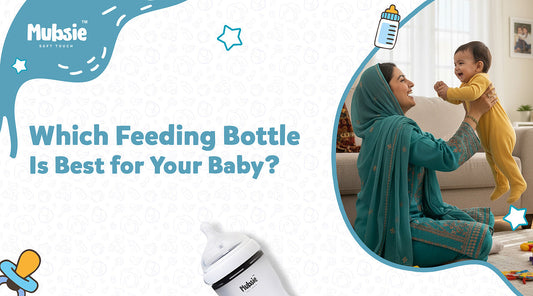 Which Feeding Bottle Is Best for Your Baby? | Mubsie Silicone Feeder Pakistan