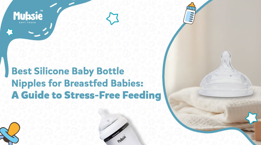 Best Silicone Baby Bottle Nipples for Breastfed Babies: A Guide to Stress-Free Feeding